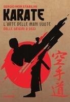 Cover Karate. L'arte delle mani vuote dalle origini a oggi