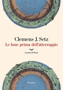 Le lune prima dell'atterraggio - Setz, Clemens J.