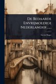 De Bedaarde Envrijmoedige Nederlander ...... De Bedaarde Envrijmoedige Nederlander ......