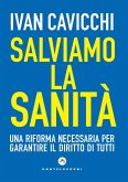 Salviamo la sanità. Una riforma necessaria per garantire il diritto di tutti Salviamo la sanità. Una riforma necessaria per garantire il diritto di tutti