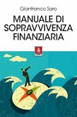 Manuale di sopravvivenza finanziaria Manuale di sopravvivenza finanziaria