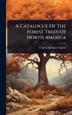 Cover A Catalogue Of The Forest Trees Of North America