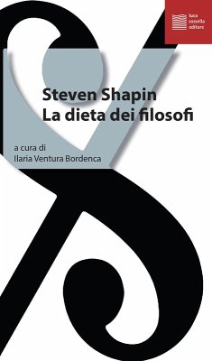 La dieta dei filosofi - Shapin, Steven