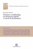 Donation crowdfunding tra donazione digitale e vincoli di destinazione Donation crowdfunding tra donazione digitale e vincoli di destinazione