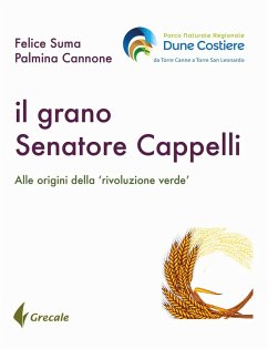 Cover Il grano Senatore Cappelli. Alle origini della «rivoluzione verde»