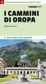I cammini di Oropa. 4 percorsi verso uno dei santuari più amati I cammini di Oropa. 4 percorsi verso uno dei santuari più amati