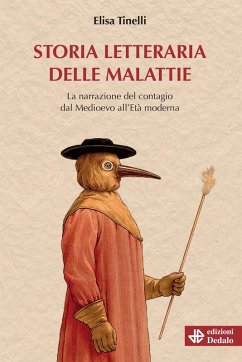 Cover Storia letteraria delle malattie. La narrazione del contagio dal Medioevo all'Età moderna