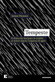 Tempeste. Il clima che lasciamo in eredità ai nostri nipoti, l'urgenza di agire Tempeste. Il clima che lasciamo in eredità ai nostri nipoti, l'urgenza di agire