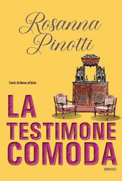 La testimone comoda. Storie di donne al bivio - Pinotti, Rosanna