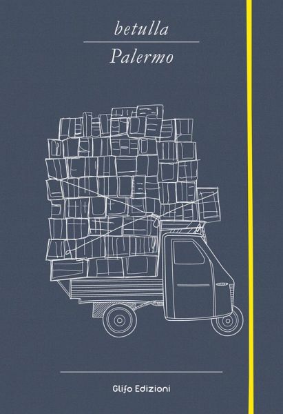 Betulla, Palermo. Libro d'artista per appunti. Ediz. italiana, inglese, spagnola, francese e tedesca Betulla, Palermo. Libro d'artista per appunti. Ediz. italiana, inglese, spagnola, francese e tedesca