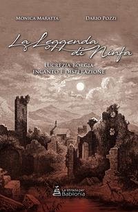 Cover la leggenda di ninfa. Lucrezia Borgia incanto e disperazione