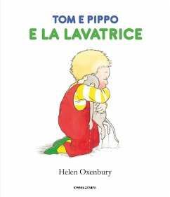 Tom e Pippo e la lavatrice - Oxenbury, Helen