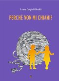 Perché non mi chiami? Perché non mi chiami?