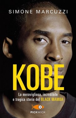 Cover Kobe. La meravigliosa, incredibile e tragica storia del Black Mamba