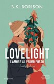 L' amore al primo posto. Lovelight L' amore al primo posto. Lovelight