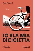 Io e la mia bicicletta Io e la mia bicicletta