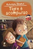 Tigre è scomparso Tigre è scomparso