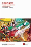 Fuoriclasse. Pedagogie per una educazione civica fatta ad arte Fuoriclasse. Pedagogie per una educazione civica fatta ad arte