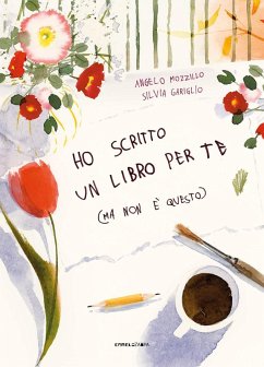 Ho scritto un libro per te (ma non è questo) - Mozzillo, Angelo