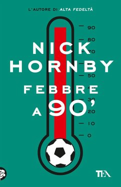 Febbre a 90' - Hornby, Nick Febbre a 90' - Hornby, Nick