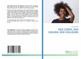 DES CORPS, DES COEURS, DES COULEURS DES CORPS, DES COEURS, DES COULEURS
