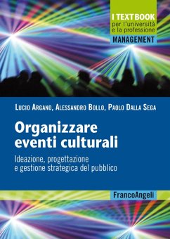 Cover Organizzare eventi culturali. Ideazione, progettazione e gestione strategica del pubblico