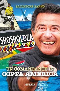 Shosholoza. Un comandante in Coppa America - Sarno, Salvatore Shosholoza. Un comandante in Coppa America - Sarno, Salvatore