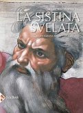 La Sistina svelata. Iconografia di un capolavoro La Sistina svelata. Iconografia di un capolavoro