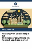 Nutzung von Solarenergie zur Trinkwassergewinnung im Kontext von Südalgerien