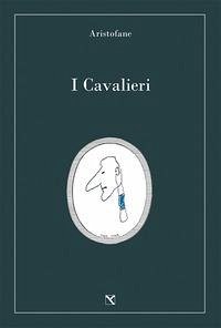 I cavalieri - Aristofane