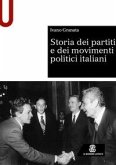Storia dei partiti e dei movimenti politici italiani Storia dei partiti e dei movimenti politici italiani