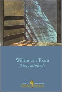 Il lago artificiale - Toorn, Willelm van