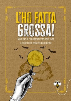 Cover L'ho fatta grossa! Manuale di riconoscimento delle fatte e delle borre della fauna italiana