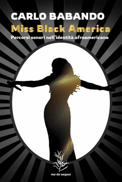 Miss Black America. Percorsi sonori nell'identità afroamericana - Babando, Carlo