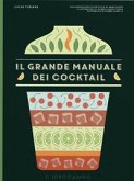 Il grande manuale dei cocktail Il grande manuale dei cocktail