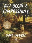 Gli occhi e l'impossibile Gli occhi e l'impossibile