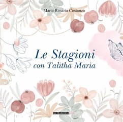 Le stagioni con Talitha Maria - Costanza, Maria Rosaria