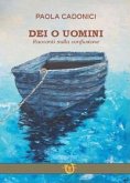 Dei o uomini Dei o uomini