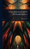 Una Nouva Fonte Petrarchesca Una Nouva Fonte Petrarchesca