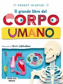 Il grande libro del corpo umano Il grande libro del corpo umano