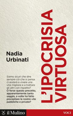 L' ipocrisia virtuosa - Urbinati, Nadia