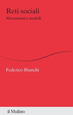 Reti sociali. Meccanismi e modelli - Bianchi, Federico