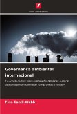 Governança ambiental internacional Governança ambiental internacional