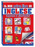 Il mio primo libro di inglese. Imparare è divertente!