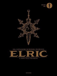 Elric. Il primo ciclo: Melniboné - Blondel, Julien Elric. Il primo ciclo: Melniboné - Blondel, Julien