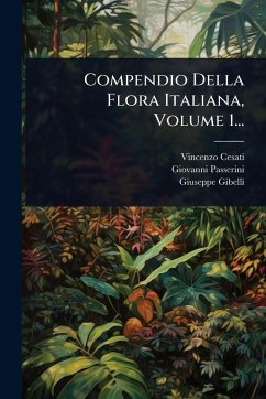 Compendio Della Flora Italiana, Volume 1... - Cesati, Vincenzo; Passerini, Giovanni; Gibelli, Giuseppe