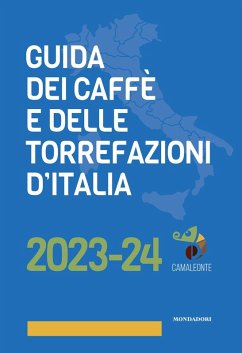 Guida dei caffè e delle torrefazioni d'Italia 2023-2024 - Godina, Andrej; Illiano, Mauro
