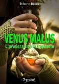 Venus malus. L'avvelenatrice di Trastevere Venus malus. L'avvelenatrice di Trastevere