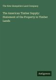 The American Timber Supply: Statement of the Property in Timber Lands