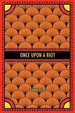 Once Upon a Riot